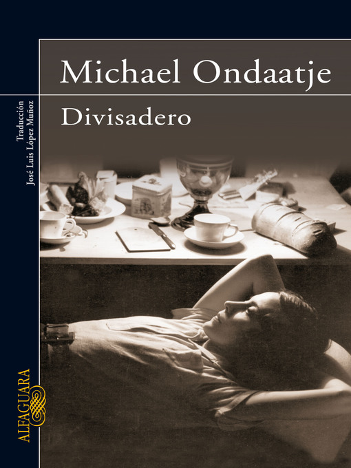 Title details for Divisadero by Michael Ondaatje - Wait list